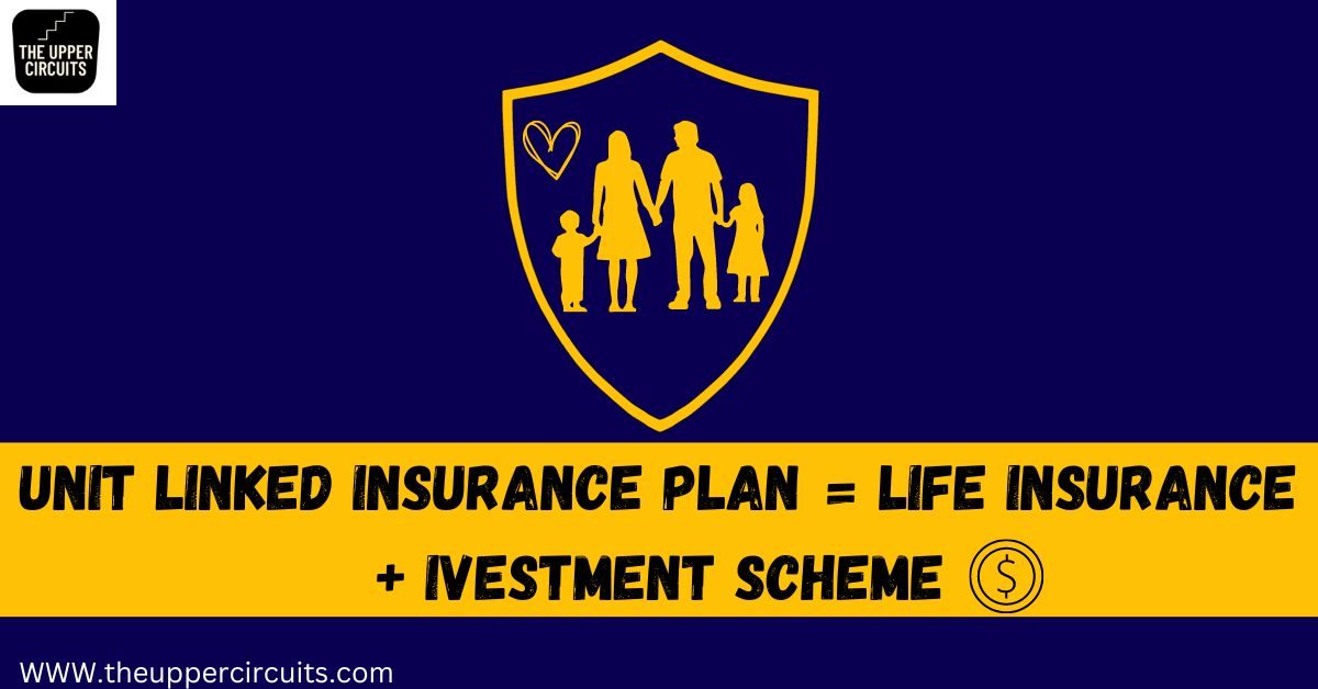 Unit Linked Insurance Plan